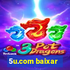 5u.com baixar